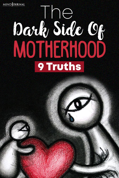 The Dark Side Of Motherhood