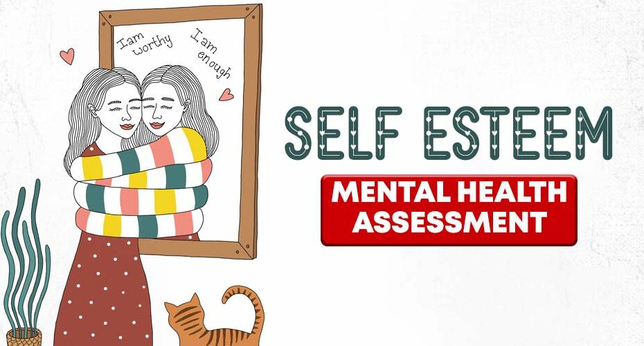Self Esteem: Mental Health Assessment