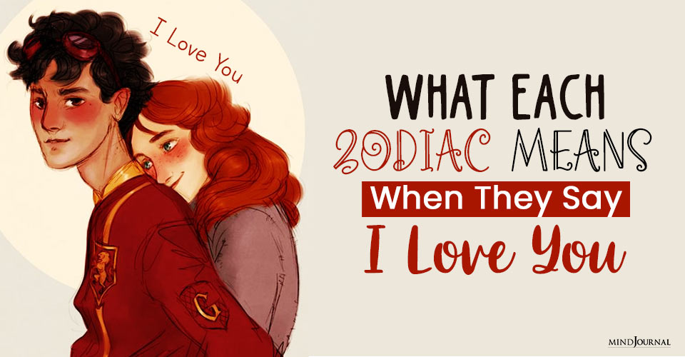 What Each Zodiac Sign Means When They Say I Love You