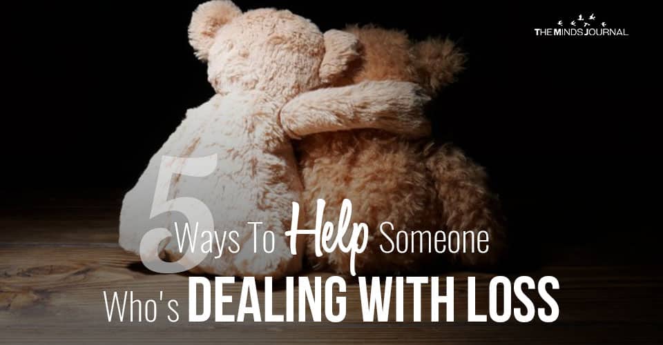 5 Ways To Help Someone Who Is Dealing With Loss