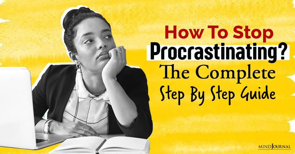 How To Stop Procrastinating? The Complete Guide
