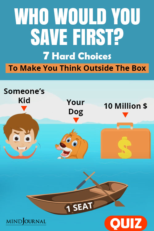 Who Would You Save First? 7 Hard Choices To Make You Think Outside The Box