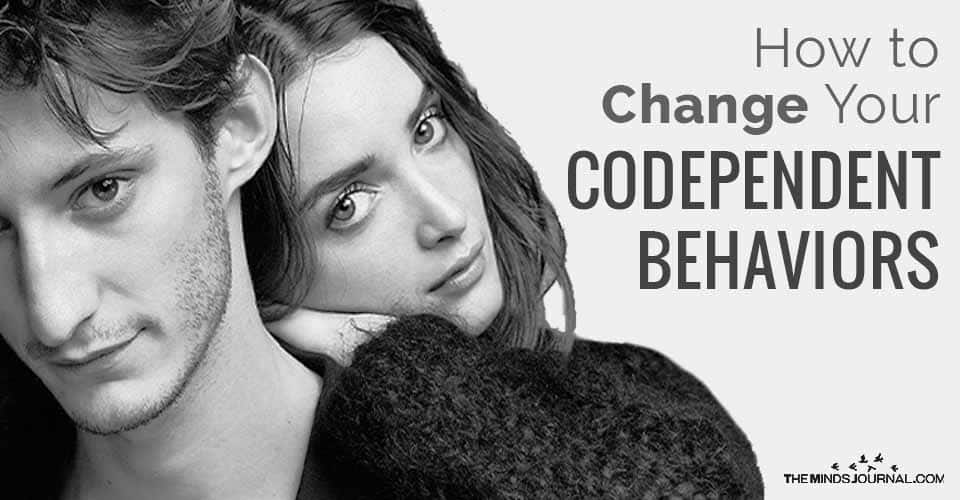 How to Change Your Codependent Behaviors?