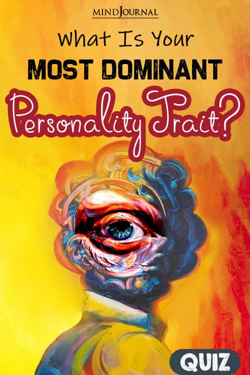 What Is Your Most Dominant Personality Trait? QUIZ