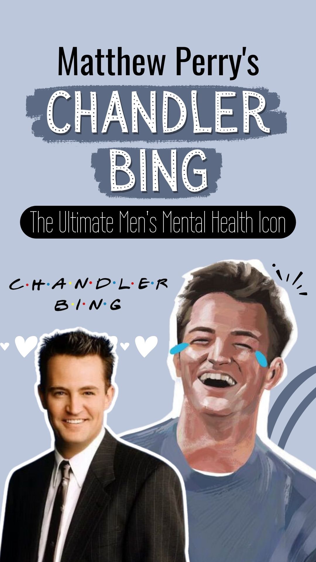 Matthew Perry’s Chandler Bing Is A Mental Health Icon