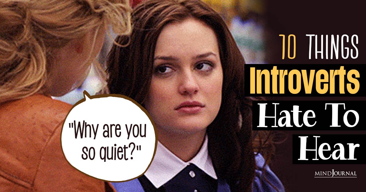 10 Things Introverts Hate To Hear
