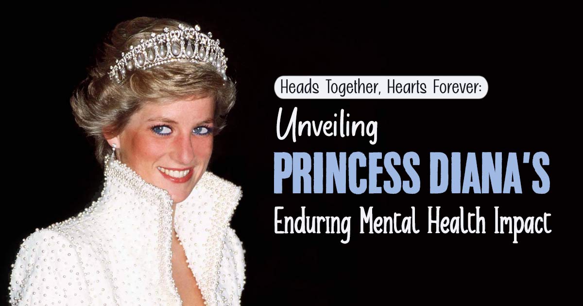 The Power Of Princess Diana’s Mental Health Advocacy And Its Present Legacy 