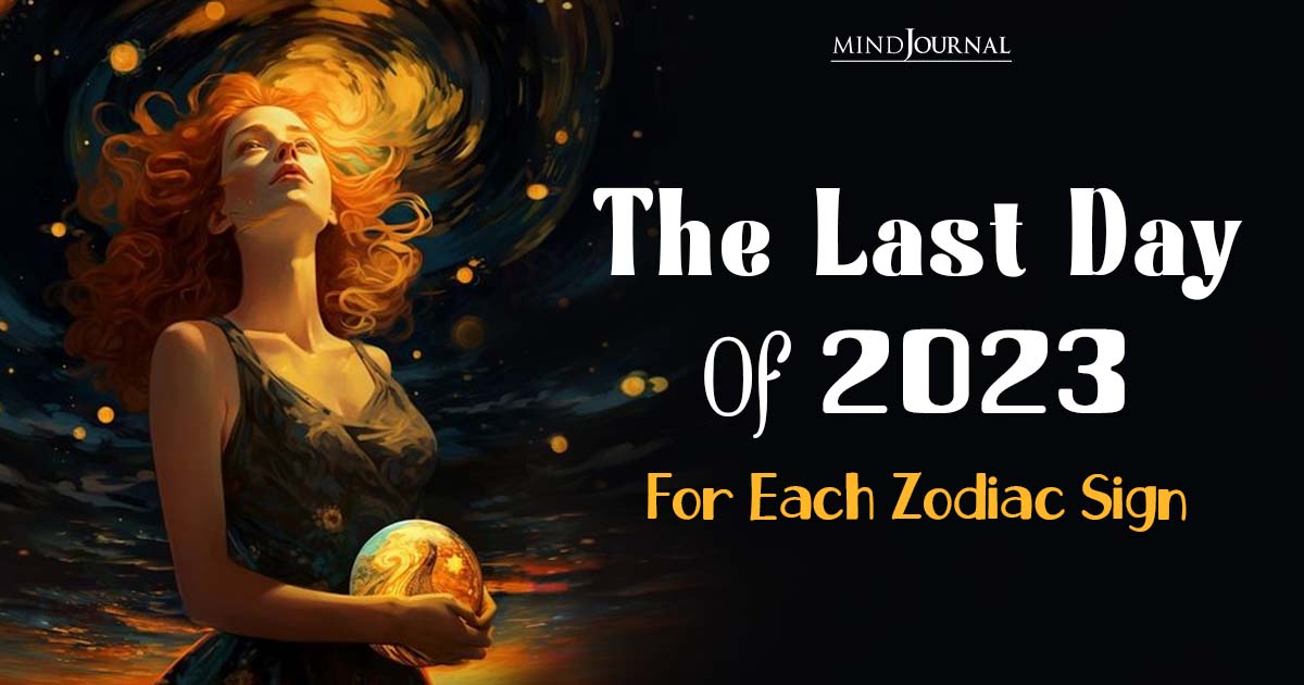 It’s The Last Day Of 2023: What Are Your Final Calls Based On Your Zodiac Sign?
