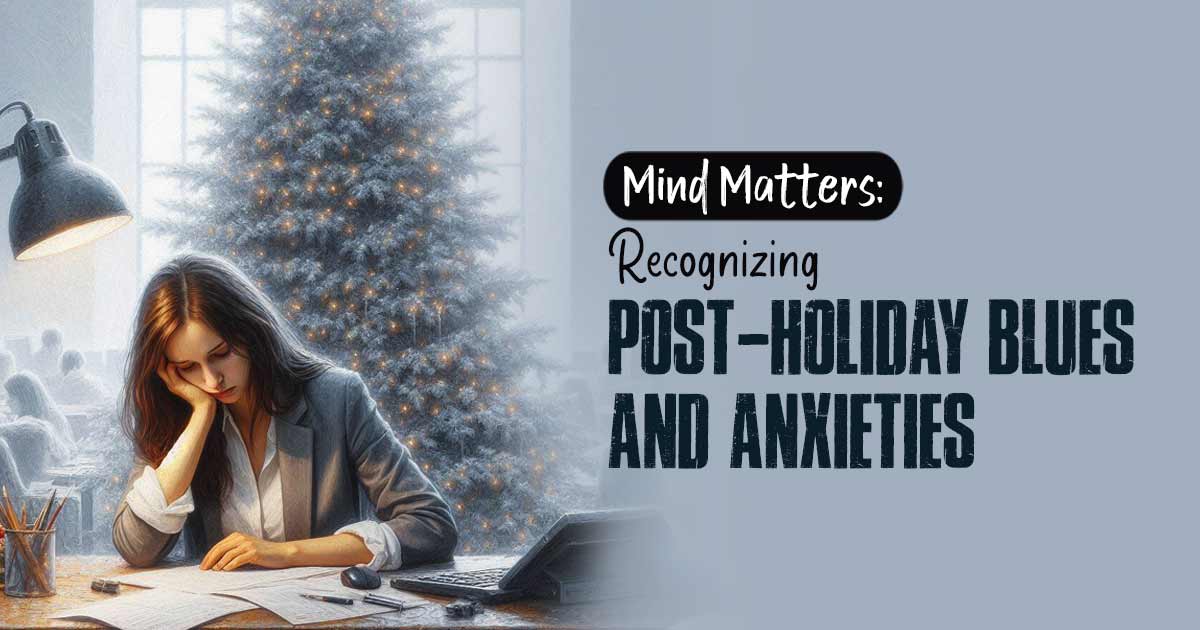 Post-Holiday Mental Health Check: Is It Depression Or Anxiety? 