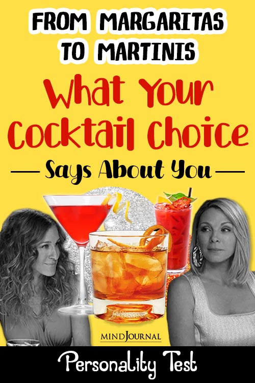 From Margaritas To Martinis What Your Cocktail Choice Says About You