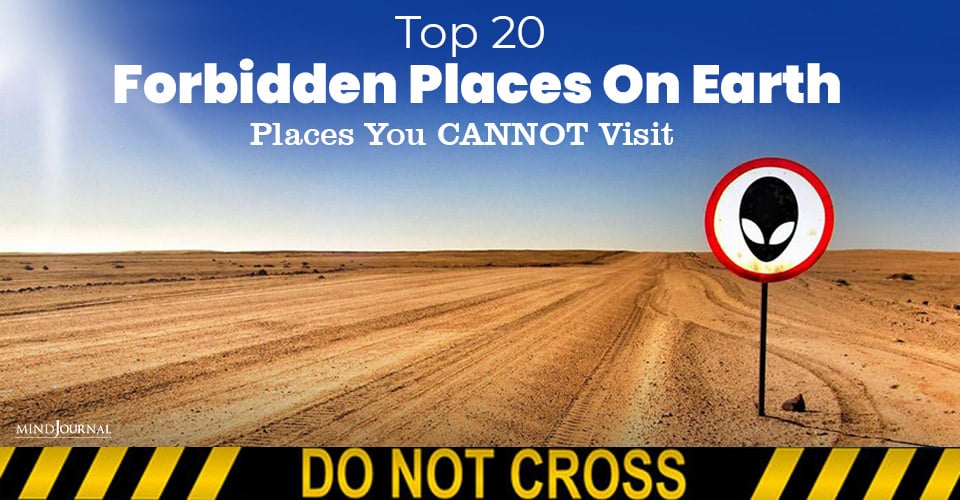 Top 20 Forbidden Places On Earth You CANNOT Visit