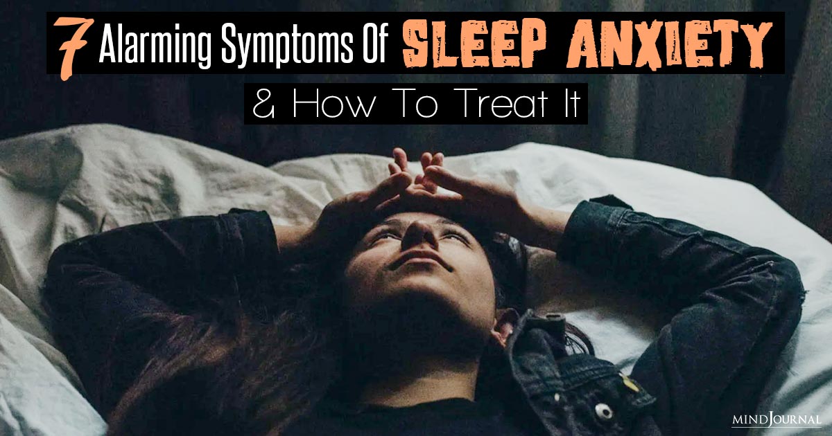 Symptoms Of Sleep Anxiety: 7 Alarming Signs You Need To Watch Out For!