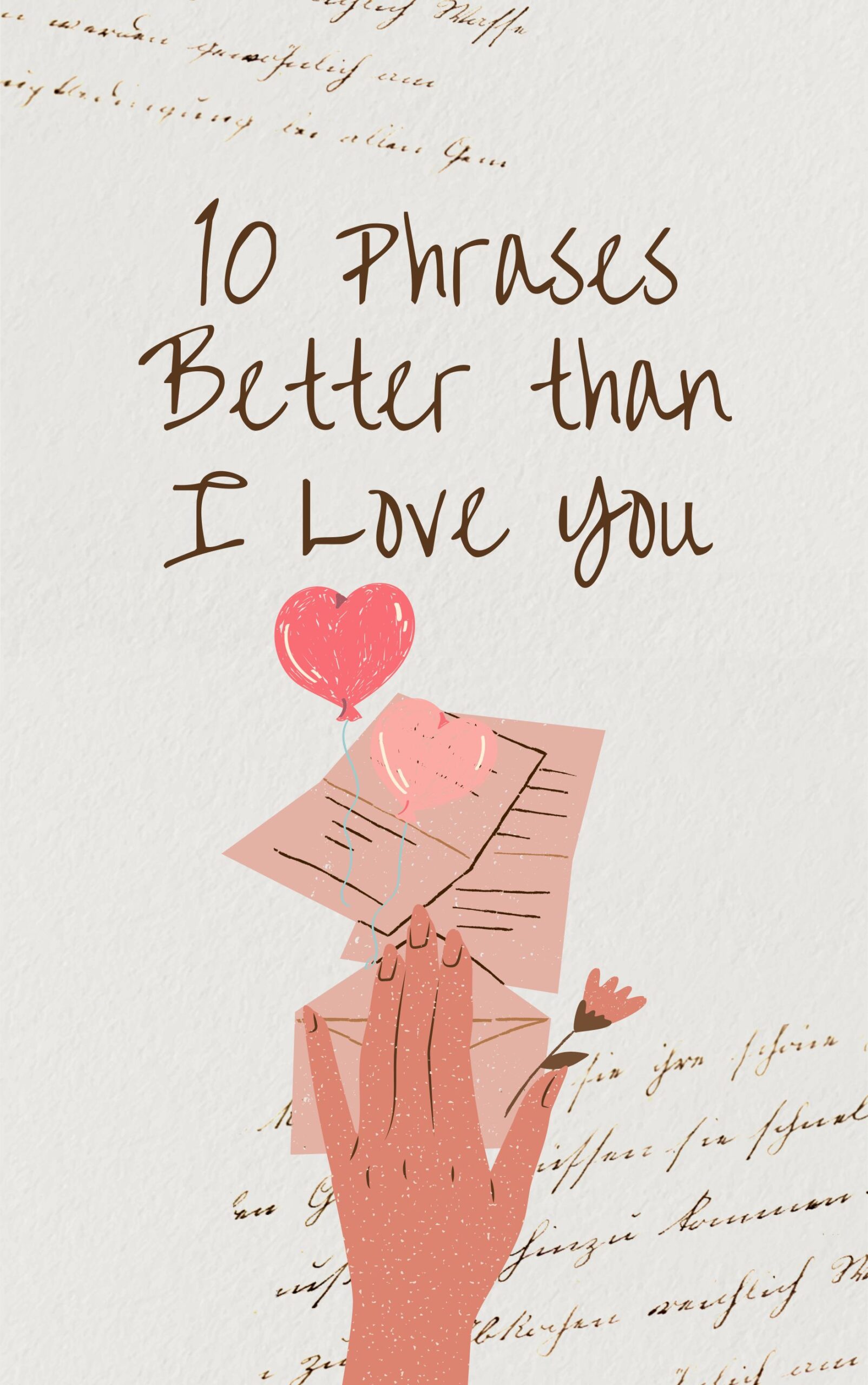 10 Phrases Better than I Love you