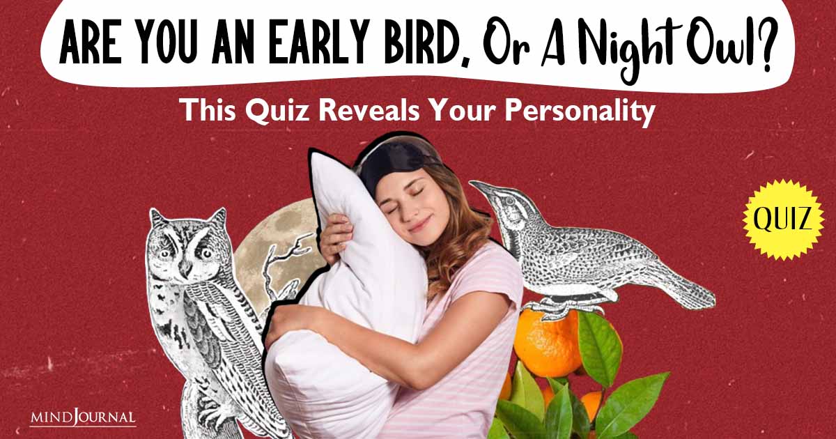 Are You An Early Bird, Or A Night Owl? This Productivity Quiz Reveals Your Personality