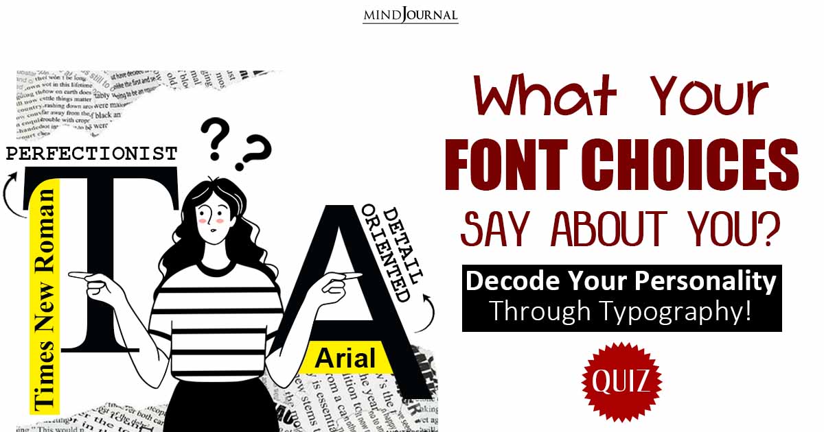What Font Are You Quiz: What Your Font Choices Say About You?
